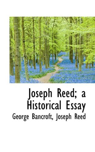 Cover for George Bancroft · Joseph Reed; A Historical Essay (Paperback Book) (2009)