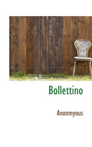Bollettino - Anonmyous - Books - BiblioLife - 9781117258386 - November 22, 2009
