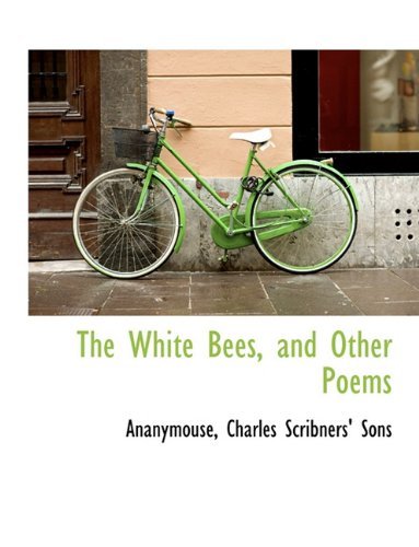 Cover for Ananymouse · The White Bees, and Other Poems (Pocketbok) (2010)