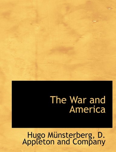 Cover for Hugo Münsterberg · The War and America (Paperback Book) (2010)