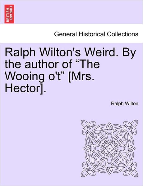 Cover for Ralph Wilton · Ralph Wilton's Weird. by the Author of (Paperback Book) (2011)