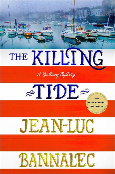 Cover for Jean-Luc Bannalec · The Killing Tide: A Brittany Mystery - Brittany Mystery Series (Hardcover Book) (2020)