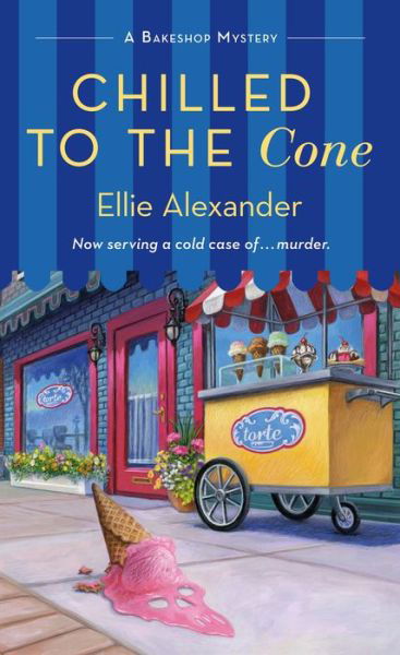 Chilled to the Cone - A Bakeshop Mystery - Ellie Alexander - Kirjat - St Martin's Press - 9781250214386 - tiistai 29. joulukuuta 2020