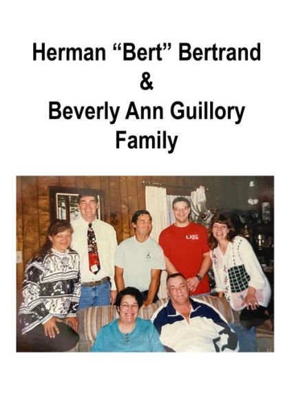 Cover for Murphy Miller · Herman Bert Bertrand &amp; Beverly A. Guillory Family (Hardcover Book) (2021)