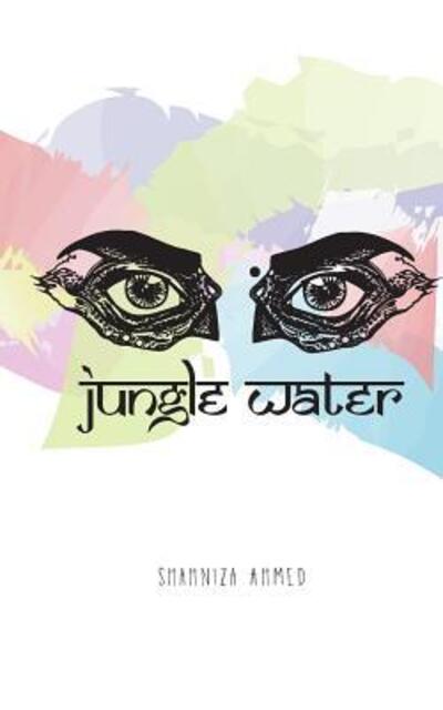 Cover for Shahniza Ahmed · Jungle Water (Paperback Book) (2015)