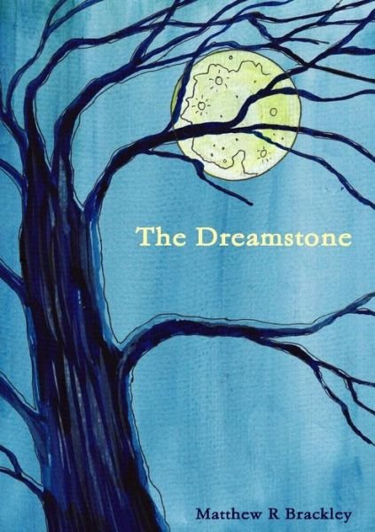 Cover for Matthew R Brackley · The Dreamstone (Pocketbok) (2014)