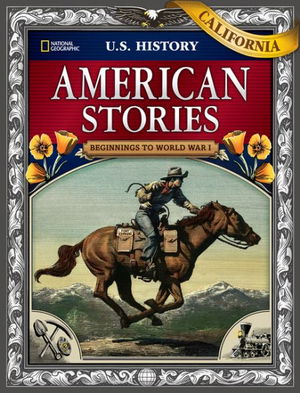 Cover for National Geographic Learning · US History American Stories: Beginnings to World War I, California Student Edition (Inbunden Bok) (2017)