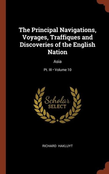 Cover for Richard Hakluyt · The Principal Navigations, Voyages, Traffiques and Discoveries of the English Nation (Hardcover Book) (2017)