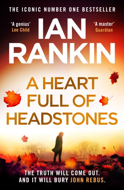 Cover for Ian Rankin · A Heart Full of Headstones: The #1 bestselling series that inspired BBC One’s REBUS - A Rebus Novel (Paperback Book) (2023)