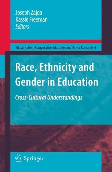 Cover for Joseph Zajda · Race, Ethnicity and Gender in Education: Cross-Cultural Understandings - Globalisation, Comparative Education and Policy Research (Hardcover Book) [2009 edition] (2009)