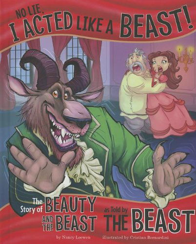 Cover for Nancy Loewen · No Lie, I Acted Like a Beast!: the Story of Beauty and the Beast As Told by the Beast (The Other Side of the Story) (Hardcover Book) (2013)