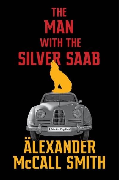 Cover for Alexander McCall Smith · The Man with the Silver Saab (Paperback Bog) (2021)