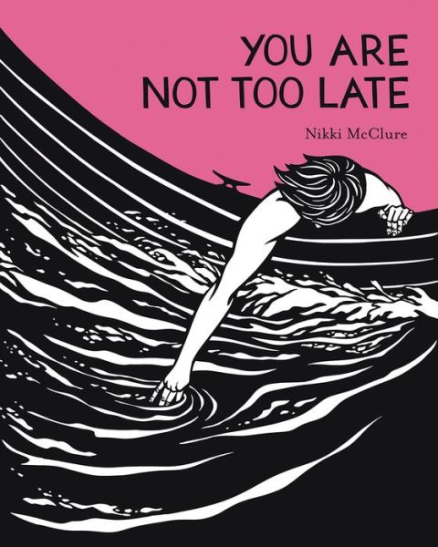 Cover for Nikki McClure · You Are Not Too Late (Hardcover Book) (2022)