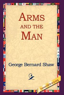 Cover for George Bernard Shaw · Arms and the Man (Hardcover Book) (2005)