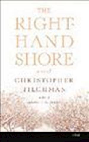 Cover for Christopher Tilghman · The Right-Hand Shore (N/A) (2012)