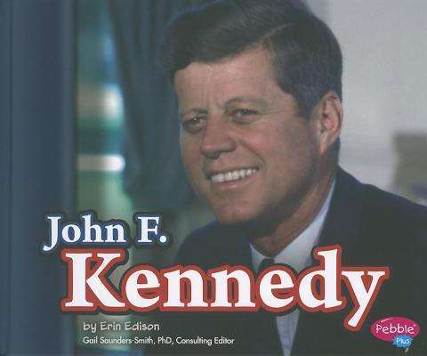 Cover for Erin Edison · John F. Kennedy (Presidential Biographies) (Hardcover Book) (2012)