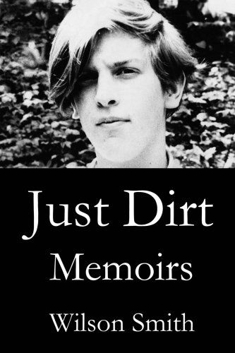 Cover for Wilson Smith · Just Dirt (Paperback Book) (2007)