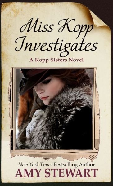 Cover for Amy Stewart · Miss Kopp Investigates (Hardcover Book) (2022)