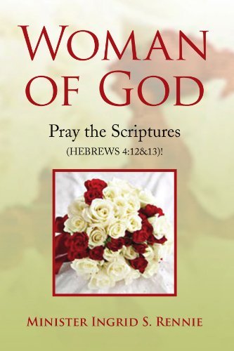 Cover for Min Ingrid S Rennie · Woman of God: Pray the Scripture (Hebrews 4:12&amp;13)! (Pocketbok) (2008)