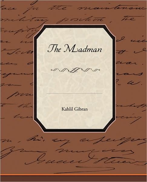 The Madman - Kahlil Gibran - Books - Book Jungle - 9781438526386 - October 8, 2009