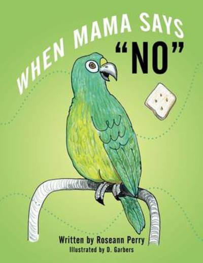 Cover for Roseann Perry · When Mama Says No (Paperback Bog) (2009)