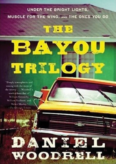 Cover for Daniel Woodrell · The Bayou Trilogy (CD) (2011)