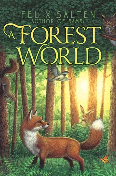 A Forest World (Bambi's Classic Animal Tales) - Felix Salten - Kirjat - Aladdin - 9781442486386 - tiistai 15. lokakuuta 2013