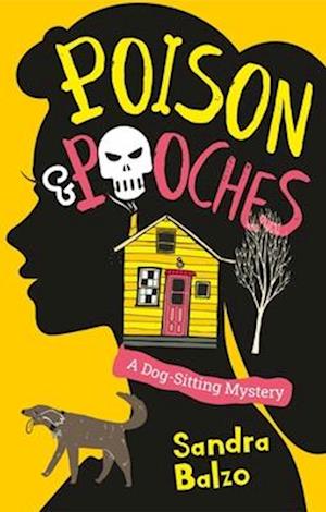 Cover for Sandra Balzo · Poison and Pooches - A Dog-Sitting Mystery (Hardcover Book) [Main edition] (2025)