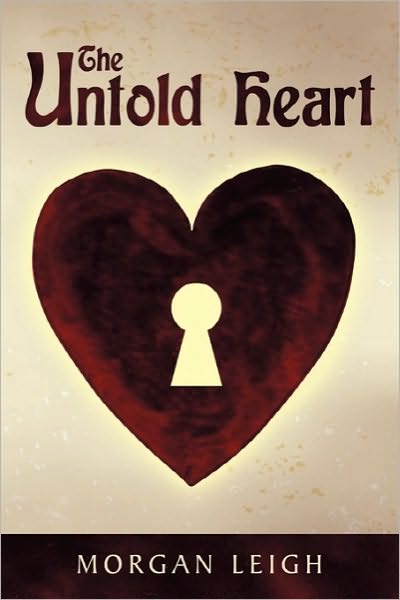 Cover for Morgan Leigh · The Untold Heart (Paperback Book) (2010)