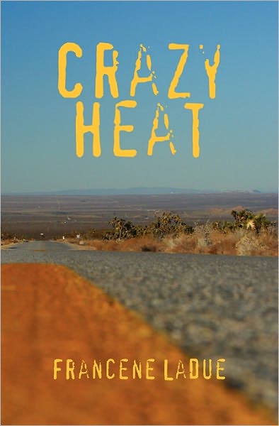 Cover for Francene Ladue · Crazy Heat (Paperback Book) (2010)