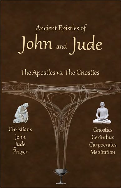 Cover for Ken Johnson · Ancient Epistles of John and Jude: the Apostles vs the Gnostics (Taschenbuch) (2011)