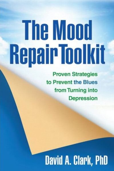 Cover for David A. Clark · The Mood Repair Toolkit: Proven Strategies to Prevent the Blues from Turning into Depression (Pocketbok) (2014)