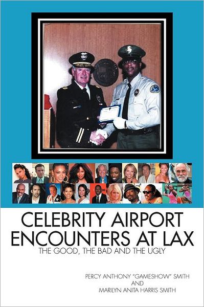 Cover for Percy Smith · Celebrity Airport Encounters at Lax: the Good, the Bad and the Ugly (Paperback Book) (2011)
