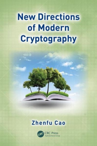 Cover for Zhenfu Cao · New Directions of Modern Cryptography (Hardcover Book) (2012)