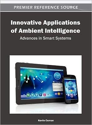 Cover for Kevin Curran · Innovative Applications of Ambient Intelligence: Advances in Smart Systems (Gebundenes Buch) (2012)