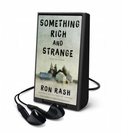 Cover for Ron Rash · Something Rich and Strange (N/A) (2014)