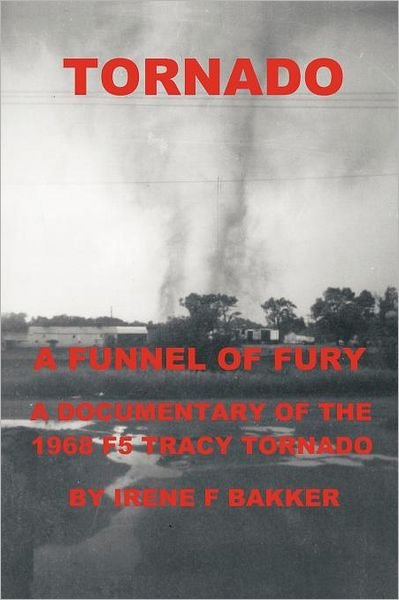 Irene F Bakker · Tornado: a Funnel of Fury (Paperback Book) (2011)