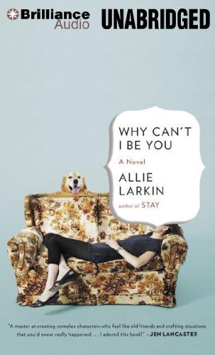 Cover for Allie Larkin · Why Can't I Be You (Audiobook (CD)) [Unabridged edition] (2014)