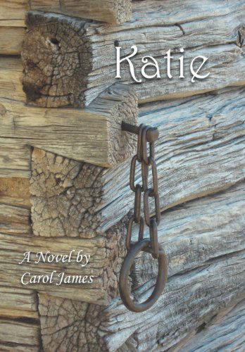 Cover for Carol James · Katie (Hardcover Book) (2012)