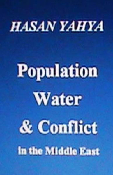 Cover for Hasan Yahya · Population Water &amp; Conflict in the Middle East (Paperback Book) (2012)