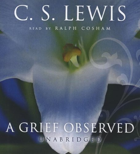 Cover for C. S. Lewis · A Grief Observed (Lydbog (CD)) [Unabridged edition] (2012)