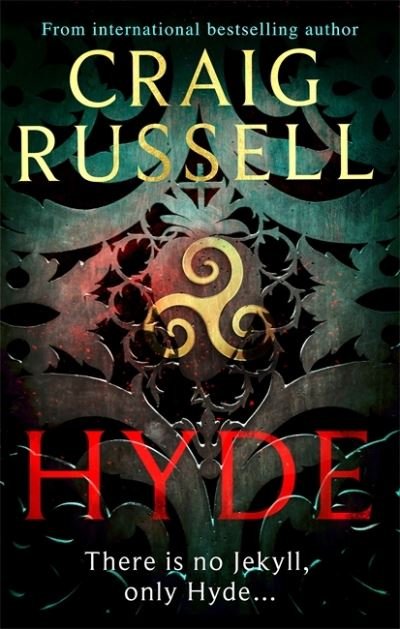 Hyde: WINNER OF THE 2021 McILVANNEY PRIZE FOR BEST CRIME BOOK OF THE YEAR - Craig Russell - Kirjat - Little, Brown - 9781472128386 - torstai 29. huhtikuuta 2021
