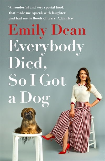 Everybody Died, So I Got a Dog - Emily Dean - Books - Hodder & Stoughton - 9781473671386 - January 23, 2020