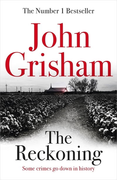 Cover for John Grisham · The Reckoning: The Sunday Times Number One Bestseller (Inbunden Bok) (2018)