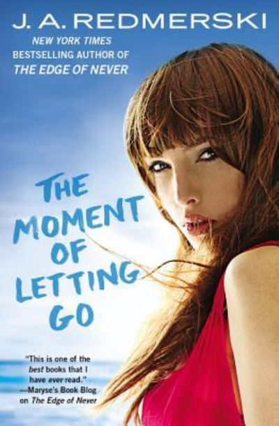 The Moment of Letting Go Lib/E - J A Redmerski - Music - Forever - 9781478986386 - August 11, 2015