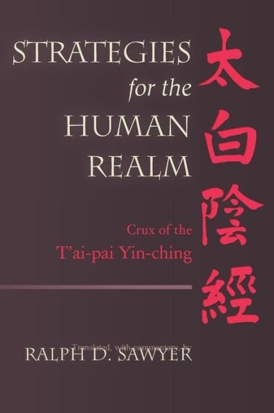 Cover for Ralph D. Sawyer · Strategies for the Human Realm: Crux of the T'ai-pai Yin-ching (Pocketbok) (2012)