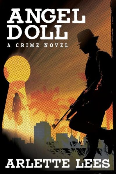 Cover for Arlette Lees · Angel Doll: a Crime Novel (Paperback Book) (2013)