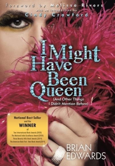 I Might Have Been Queen - Brian Edwards - Books - Archway Publishing - 9781480879386 - August 8, 2019