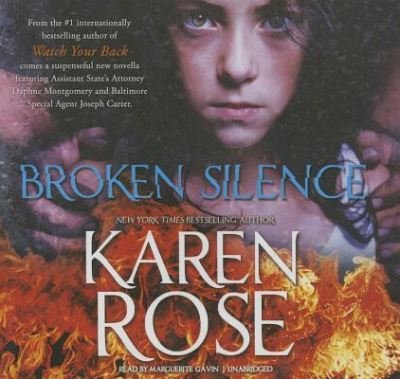 Broken Silence Lib/E - Karen Rose - Musiikki - Blackstone Publishing - 9781482945386 - tiistai 15. lokakuuta 2013