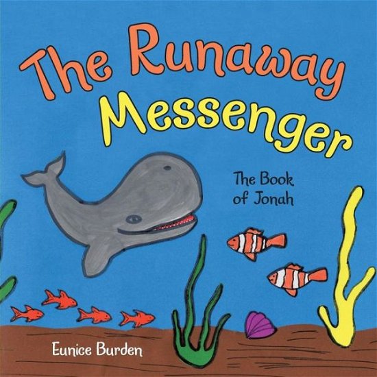 Cover for Eunice Burden · The Runaway Messenger: the Book of Jonah (Paperback Book) (2015)
